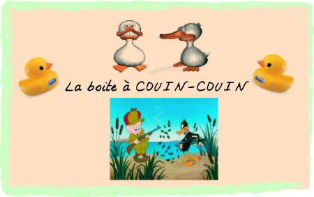 La boite &agrave; COUIN-COUIN...